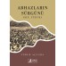 ABHAZLARIN SÜRGÜNÜ (XIX. YÜZYIL) / TİMUR AÇUGBA