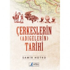 Çerkeslerin (Adigelerin) Tarihi / Hotko Samir