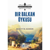 Bir Balkan Öyküsü / Muhittin Kandur