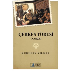 Çerkes Töresi (Xabze) / Kurulay Yılmaz