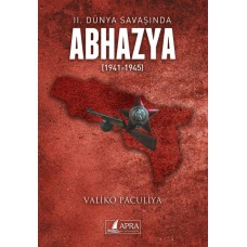 2. Dünya Savaşında Abhazya (1941-1945) / Valiko Paculiya