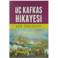 Üç Kafkas Hikayesi / Lev Tolstoy